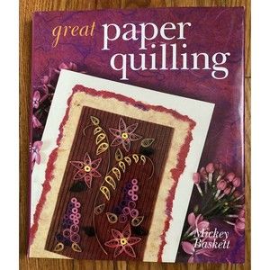 Great Paper Quilling by Mickey Baskett (1999, Hardcover) LIKE NEW w dust jacket